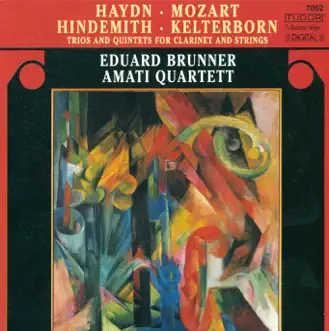 Haydn: Clarinet Trios Nos. 1-3 - Kelterborn: Fantasien, Inventionen Und Gesange - Hindemith: Clarinet Quintet, Op. 30 by Eduard Brunner, Amati Quartet & Marcel Lallamang album reviews, ratings, credits