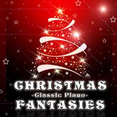 Christmas Fantasies (Christmas Classic Piano Fantasies) - EP by James Webber album reviews, ratings, credits