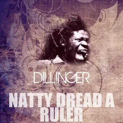 Natty Dread a Ruler - Single - Dillinger