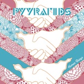 Pyyramids - Perfect Picture