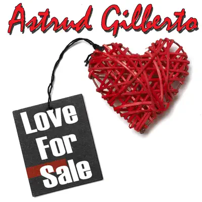 Love For Sale - Astrud Gilberto