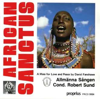 African Sanctus by Anne-Lise Berntsen, Folke Alin, Ann Christine Lofgren, Tomas Bergqvist, Ulf Hellerstedt, Goran Carenback, Björn Sjödin, Peter Eyre, Bengt Hilding, Roland Ericson, Mats Blomstrand, Allmänna Sången & Robert Sund song reviws