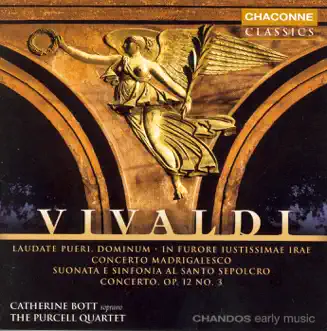 Vivaldi: In Furore Iustissimae Irae, Laudate Pueri Dominum, Sonatas & Concerto for Strings by Catherine Bott & Purcell String Quartet album reviews, ratings, credits