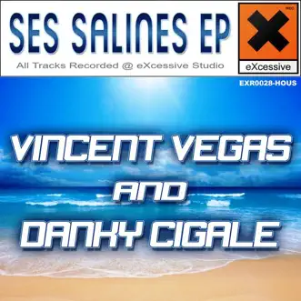 Ses salines - EP by Vincent Vegas & Danky Cigale album reviews, ratings, credits