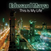 Edward Maya - This Is My Life