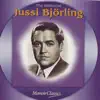 The Immortal Jussi Bjorling: Music Of Verdi, Ponchielli, Puccini, Meyerbeer, Bizet, Massenet, Gounod, Leoncavallo, Giordano And Mascagni album lyrics, reviews, download