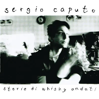 Storie di Whisky Andati - Sergio Caputo