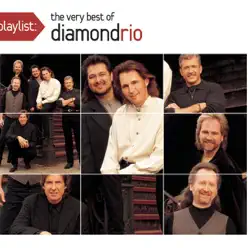 Playlist: The Very Best of Diamond Rio - Diamond Rio