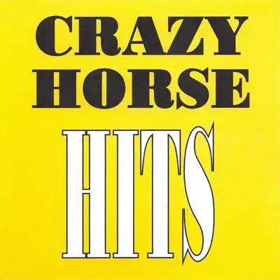 Crazy Horse Hits - Crazy Horse Crazy Horse Hits - Crazy Horse