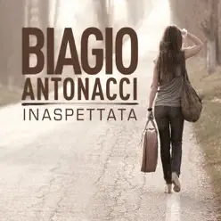 Inaspettata (Deluxe Edition) - Biagio Antonacci