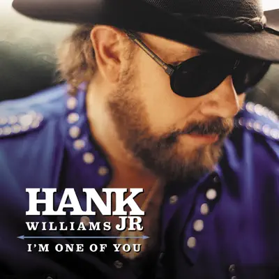 I'm One of You - Hank Williams Jr.
