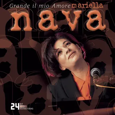 Grande Il Mio Amore - Mariella Nava Grande Il Mio Amore - Mariella Nava
