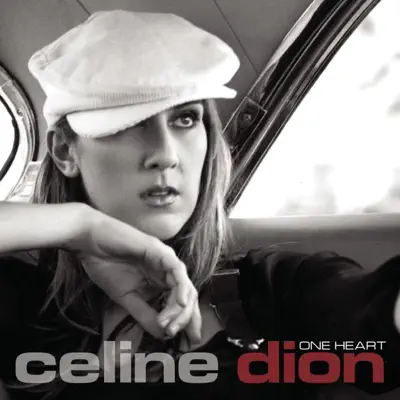 One Heart - Single - Céline Dion