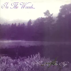 Heart of the Ages - In The Woods...