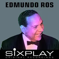 Six Play: Edmundo Ros (Remastered) - EP - Edmundo Ros