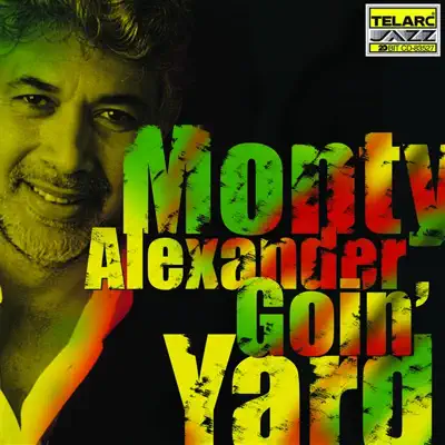 Goin' Yard - Monty Alexander
