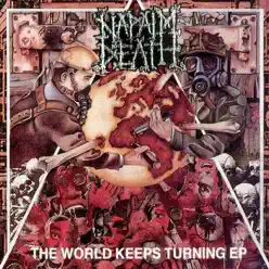 The World Keeps Turning - EP - Napalm Death