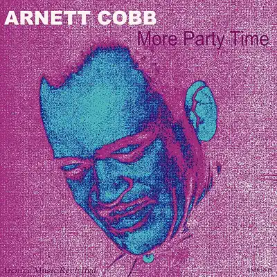 More Party Time - Arnett Cobb
