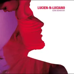 Blind Behaviour - Luciano Blind Behaviour - Luciano