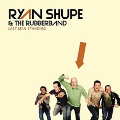 Last Man Standing by Ryan Shupe & The Rubberband album reviews, ratings, credits
