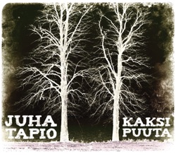 Juha Tapio - Kaksi Puuta