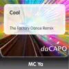 Cool (The Factory Dance Remix) - Single album lyrics, reviews, download
