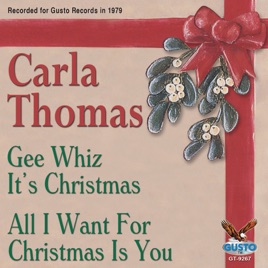 gee whiz its christmas all i want for christmas is you original gusto recordings single carla thomas - All I Want For Christmas Is You Original gee whiz its christmas all i want for christmas is you original gusto recordings single carla thomas - All I Want For Christmas Is You Original