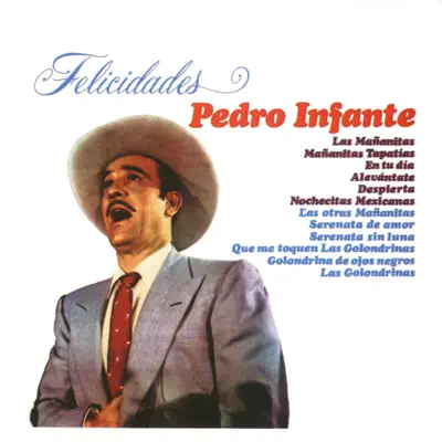 Felicidades - Pedro Infante