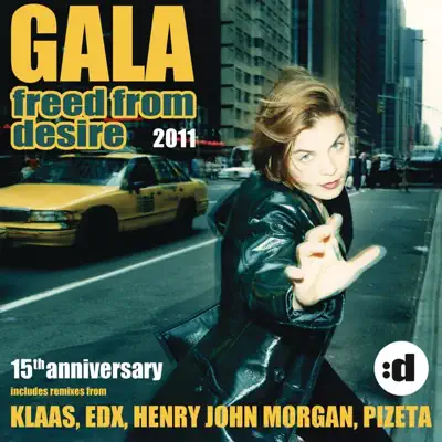 Freed from Desire 2011 (15th Anniversary) [Remixes] - Gala