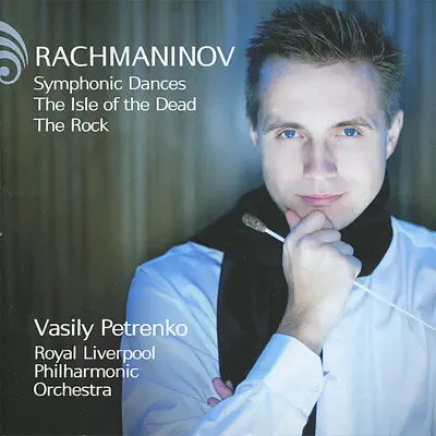 Rachmaninov: Symphonic Dances, The Isle of the Dead & The Rock - Royal Liverpool Philharmonic Orchestra Rachmaninov: Symphonic Dances, The Isle of the Dead & The Rock - Royal Liverpool Philharmonic Orchestra