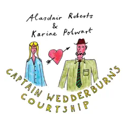 Captain Wedderburn's Courtship / The Dowie Dens O Yarrow - Single - Karine Polwart Captain Wedderburn's Courtship / The Dowie Dens O Yarrow - Single - Karine Polwart