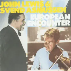 European Encounter by John Lewis & Svend Asmussen album reviews, ratings, credits
