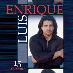 Luis Enrique - Tù No Le Amas Le Temes