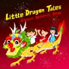 Little Dragon Tales: Chinese Children's Songs (Instrumentals) album lyrics, reviews, download