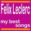 My Best Songs: Félix Leclerc