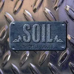 Throttle Junkies - Soil