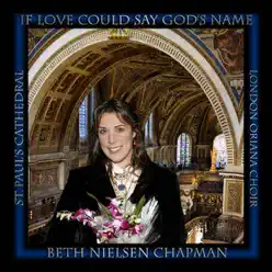 If Love Could Say God's Name - EP - Beth Nielsen Chapman