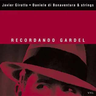 télécharger l'album Javier Girotto Daniele di Bonaventura & strings - Recordando Gardel