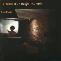 11 Peces d'un Puzzle Incomplet - Toni Pagès 11 Peces d'un Puzzle Incomplet - Toni Pagès