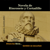 Novela de Rinconete y Cortadillo [The Novel of Rinconete and Cortadillo] (Unabridged) - Miguel de Cervantes Saavedra