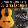 Grandes Temas a la Guitarra Española album lyrics, reviews, download