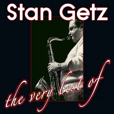 The Very Best Of - Stan Getz