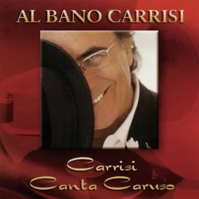 Carrisi - Canta caruso - Al Bano Carrisi