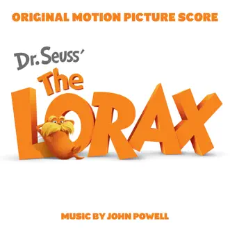 Dr. Seuss' The Lorax (Original Motion Picture Score) by John Powell album reviews, ratings, credits