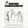 The Suicide Commandos Commit Suicide Dance Concert (Remastered by Tim Mac in 1999)