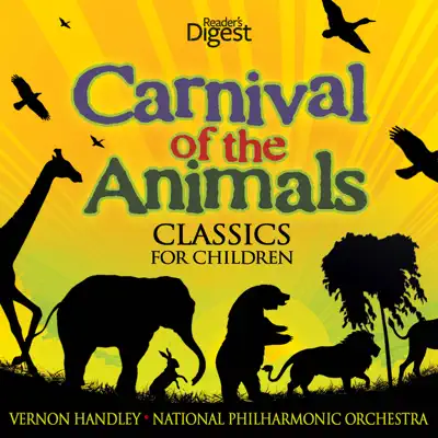 Carnival of the Animals - Classics for Children - National Philharmonic Orchestra Carnival of the Animals - Classics for Children - National Philharmonic Orchestra