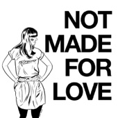 Not Made for Love artwork