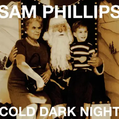 Cold Dark Night - Sam Phillips