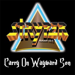 Stryper - Carry On Wayward Son