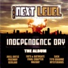 The Next Level: Independence Day - the Album (Explicit)